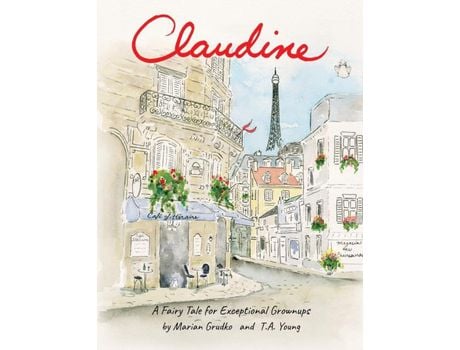 Livro Claudine: A Fairy Tale For Exceptional Grownups de Marian Grudko ( Inglês )