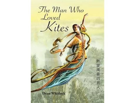 Livro The Man Who Loved Kites de Dean Whitlock ( Inglês )