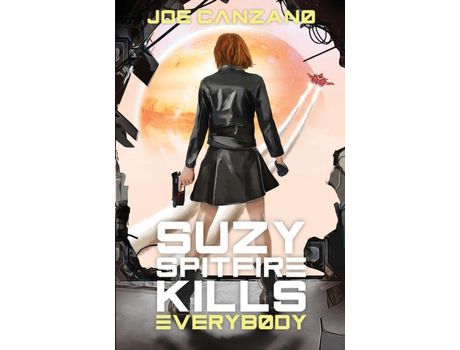 Livro Suzy Spitfire Kills Everybody de Joe D Canzano ( Inglês )