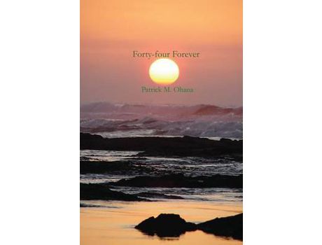 Livro Forty-Four Forever de Patrick M. Ohana ( Inglês )