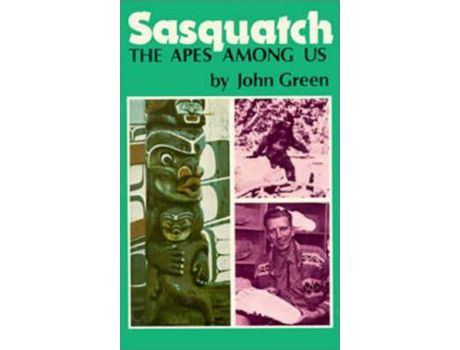 Livro Sasquatch: The Apes Among Us de John Green ( Inglês )