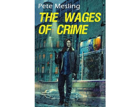 Livro The Wages Of Crime de Pete Mesling ( Inglês )