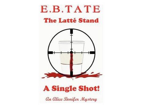 Livro The Latté Stand - A Single Shot! de B. Tate E ( Inglês )