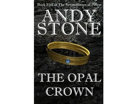 Livro The Opal Crown - Book Five Of The Seven Stones Of Power de Andy Stone ( Inglês )