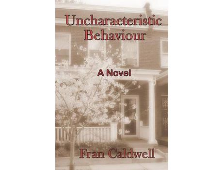 Livro Uncharacteristic Behaviour de Fran Caldwell ( Inglês )