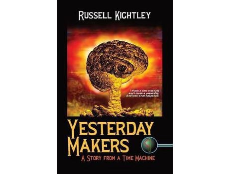 Livro Yesterday Makers: A Story From A Time Machine de Russell Kightley ( Inglês )