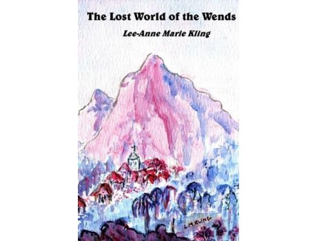 Livro The Lost World Of The Wends de Lee-Anne Marie Kling ( Inglês )