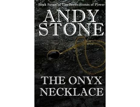 Livro The Onyx Necklace - Book Seven Of The Seven Stones Of Power de Andy Stone ( Inglês )