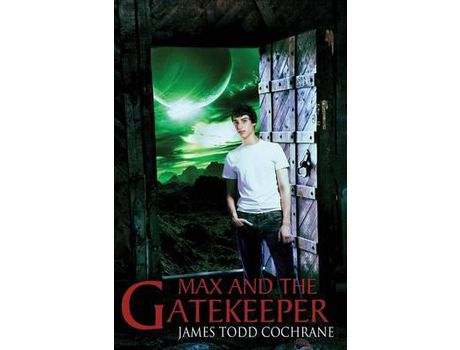 Livro Max And The Gatekeeper de James Todd Cochrane ( Inglês )