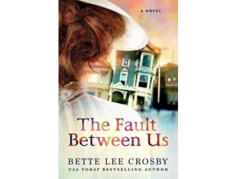 Livro The Fault Between Us de Bette Lee Crosby ( Inglês )