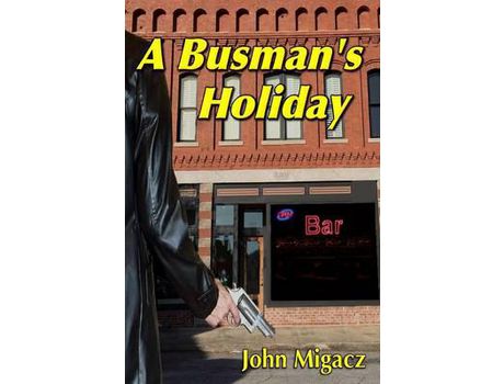 Livro A Busman'S Holiday de John Migacz ( Inglês )