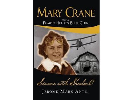 Livro Mary Crane: And A Pompey Hollow Book Club Seance With Sherlock! de Jerome Mark Antil ( Inglês )