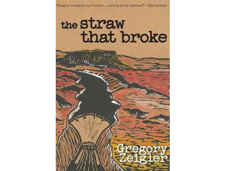 Livro The Straw That Broke de Gregory Zeigler ( Inglês )