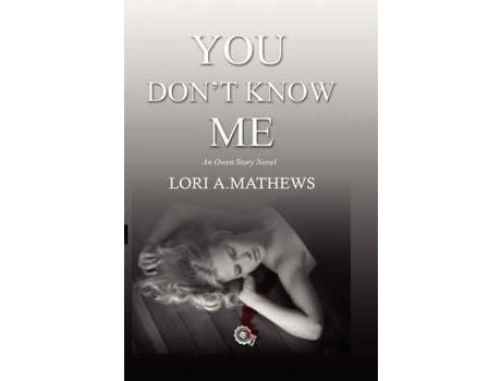 Livro You Don'T Know Me de Lori A. Mathews ( Inglês )