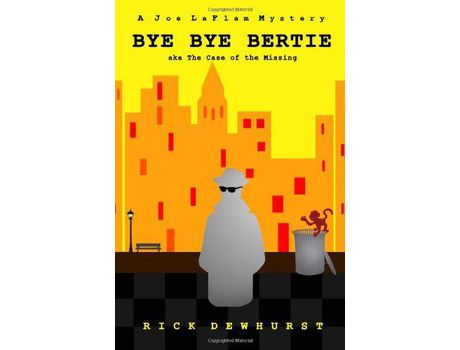 Livro Bye Bye Bertie: A Joe Laflam Mystery de Rick Dewhurst ( Inglês )