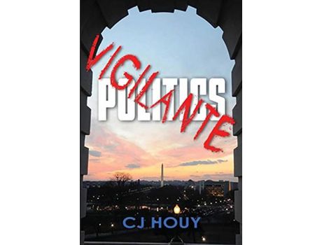 Livro Vigilante Politics de C J Houy ( Inglês )