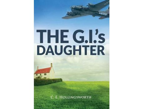 Livro The G.I.'S Daughter de C. E. Hollingsworth ( Inglês )