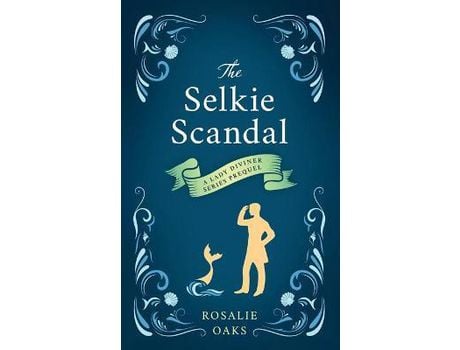 Livro The Selkie Scandal de Rosalie Oaks ( Inglês )