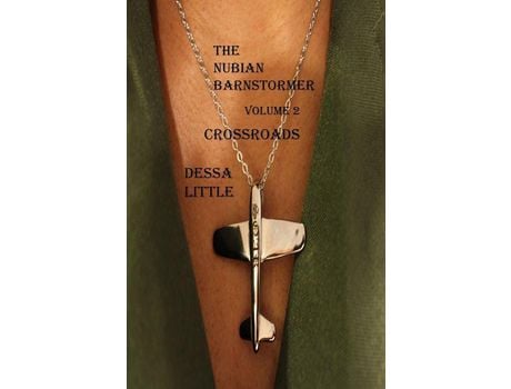 Livro The Nubian Barnstormer Volume 2 Crossroads de Dessa Little ( Inglês )