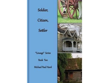 Livro Soldier, Citizen, Settler:  Lineage Series, Book Two de Michael Paul Hurd ( Inglês )