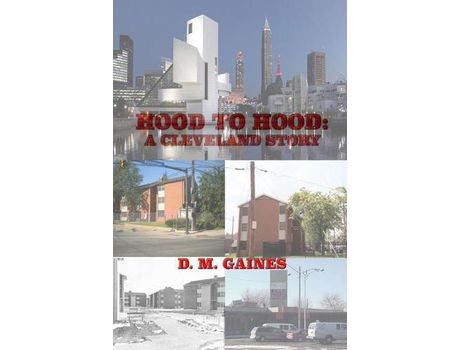 Livro Hood To Hood: A Cleveland Story de D. M. Gaines ( Inglês )