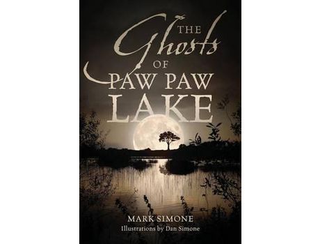 Livro The Ghosts Of Paw Paw Lake de Mark Simone ( Inglês )