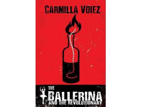 Livro The Ballerina And The Revolutionary de Carmilla Voiez ( Inglês )