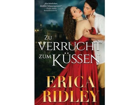 Livro Zu Verrucht Zum Küssen de Erica Ridley ( Inglês )