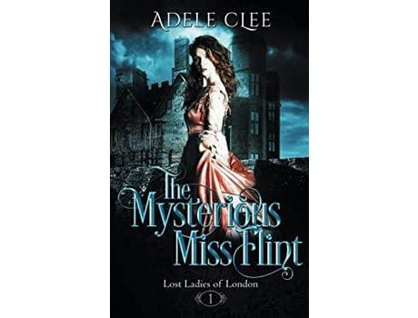 Livro The Mysterious Miss Flint de Adele Clee ( Inglês )