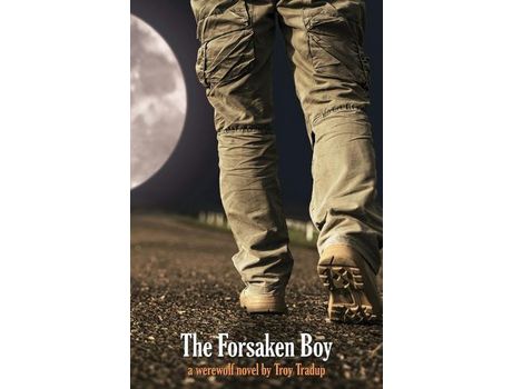 Livro The Forsaken Boy: A Werewolf Novel de Troy Tradup ( Inglês )