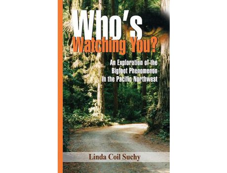 Livro Who'S Watching You: An Exploration Of The Bigfoot Phenomenon In The Pacific Northwest de Linda Coil Suchy ( Inglês )