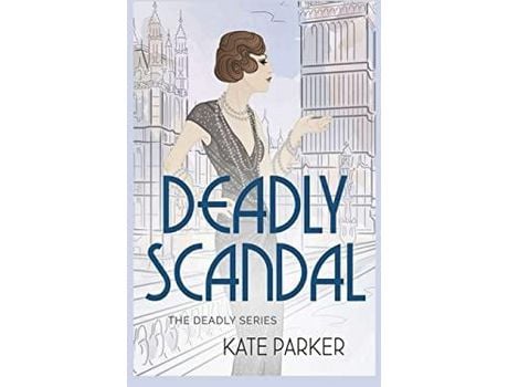 Livro Deadly Scandal de Kate Parker ( Inglês )