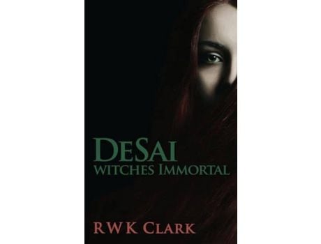 Livro Witches Immortal: Desai Trilogy de R W K Clark ( Inglês )