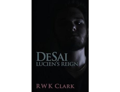 Livro Lucien'S Reign: Desai Trilogy de R W K Clark ( Inglês )