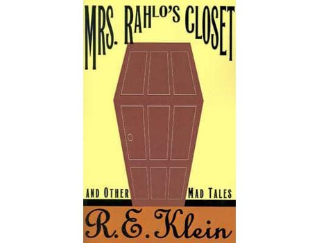 Livro Mrs. Rahlo'S Closet: And Other Mad Tales de R. E. Klein ( Inglês )