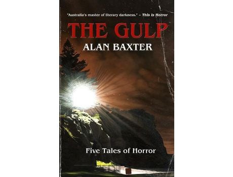 Livro The Gulp: Tales From The Gulp 1 de Alan Baxter ( Inglês )