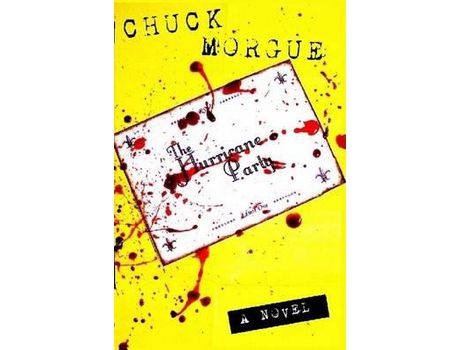 Livro The Hurricane Party de Chuck Morgue ( Inglês )