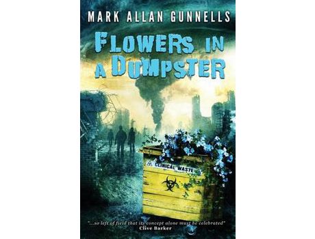 Livro Flowers In A Dumpster de Mark Allan Gunnells ( Inglês )