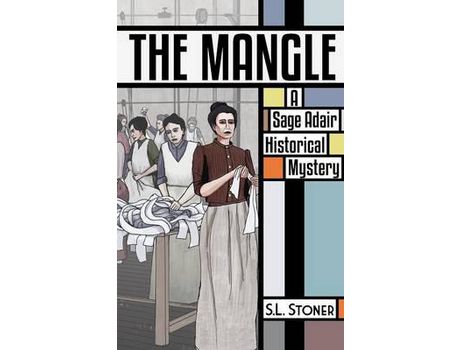 Livro The Mangle: A Sage Adair Historical Mystery de S. L. Stoner ( Inglês )