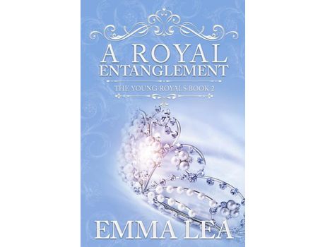 Livro A Royal Entanglement: The Young Royals Book 2 de Emma Lea ( Inglês )