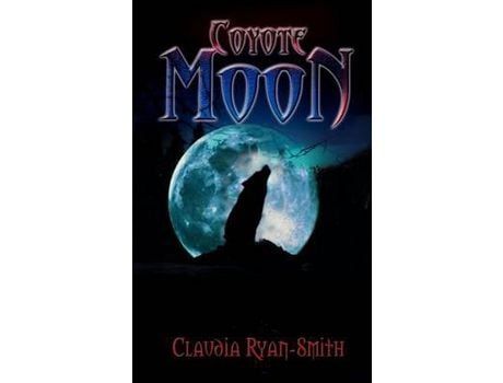 Livro Coyote Moon de Claudia Ryan-Smith ( Inglês )