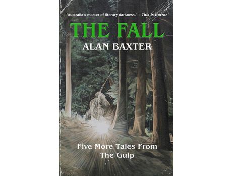 Livro The Fall: Tales From The Gulp 2 de Alan Baxter ( Inglês )