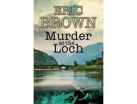 Livro Murder At The Loch de Eric Brown ( Inglês )