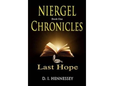 Livro Niergel Chronicles - Last Hope: Niergel Chronicles Book I de D. I. Hennessey ( Inglês )