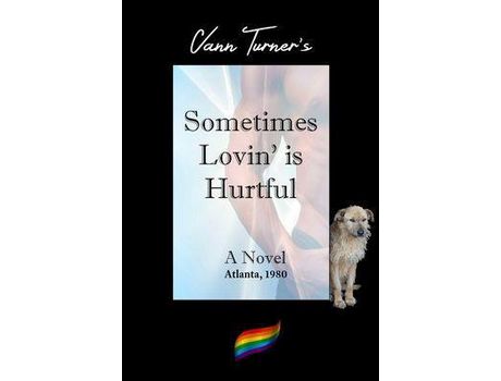 Livro Sometimes Lovin' Is Hurtful de Vann Turner ( Inglês )