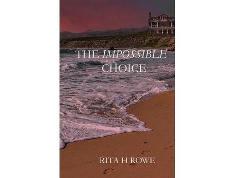 Livro The Impossible Choice de Rita Rowe ( Inglês )