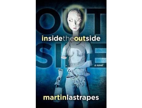 Livro Inside The Outside de Martin Lastrapes ( Inglês )