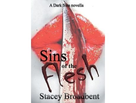 Livro Sins Of The Flesh de Stacey Broadbent ( Inglês )