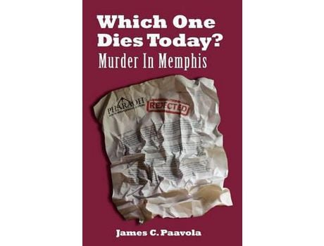 Livro Which One Dies Today? Murder In Memphis de James C. Paavola ( Inglês )