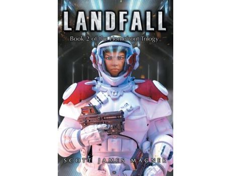 Livro Landfall: Book 2 Of The Homefront Trilogy de Scott James Magner ( Inglês )